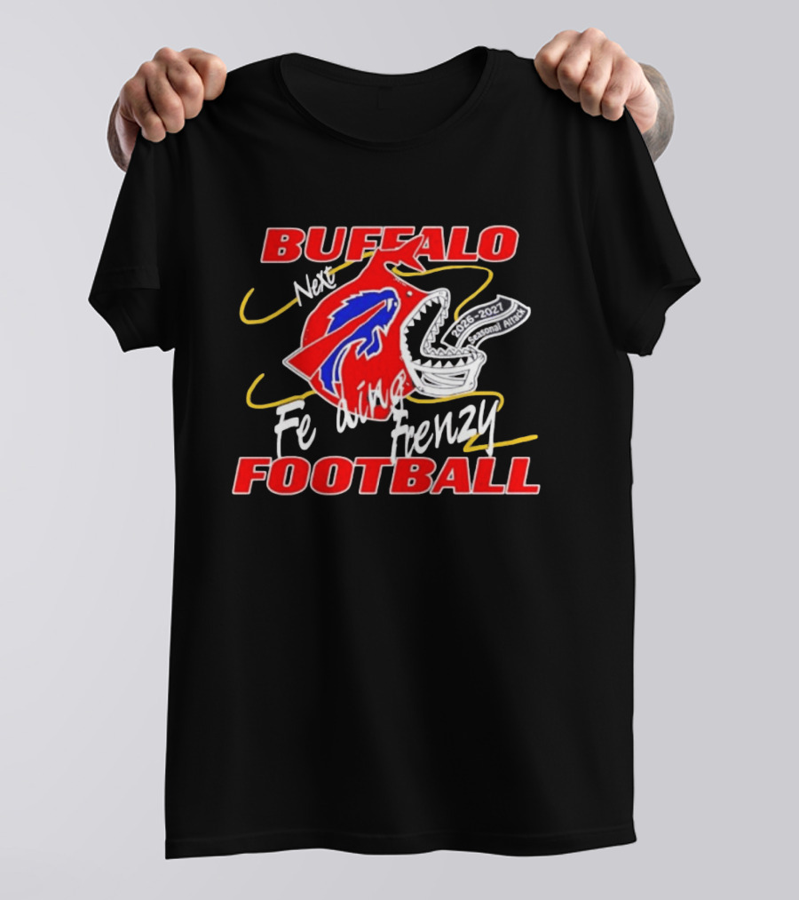 Buffalo Football Next Feeding Frenzy 2026 2027 Seasonal Attack T-Shirt