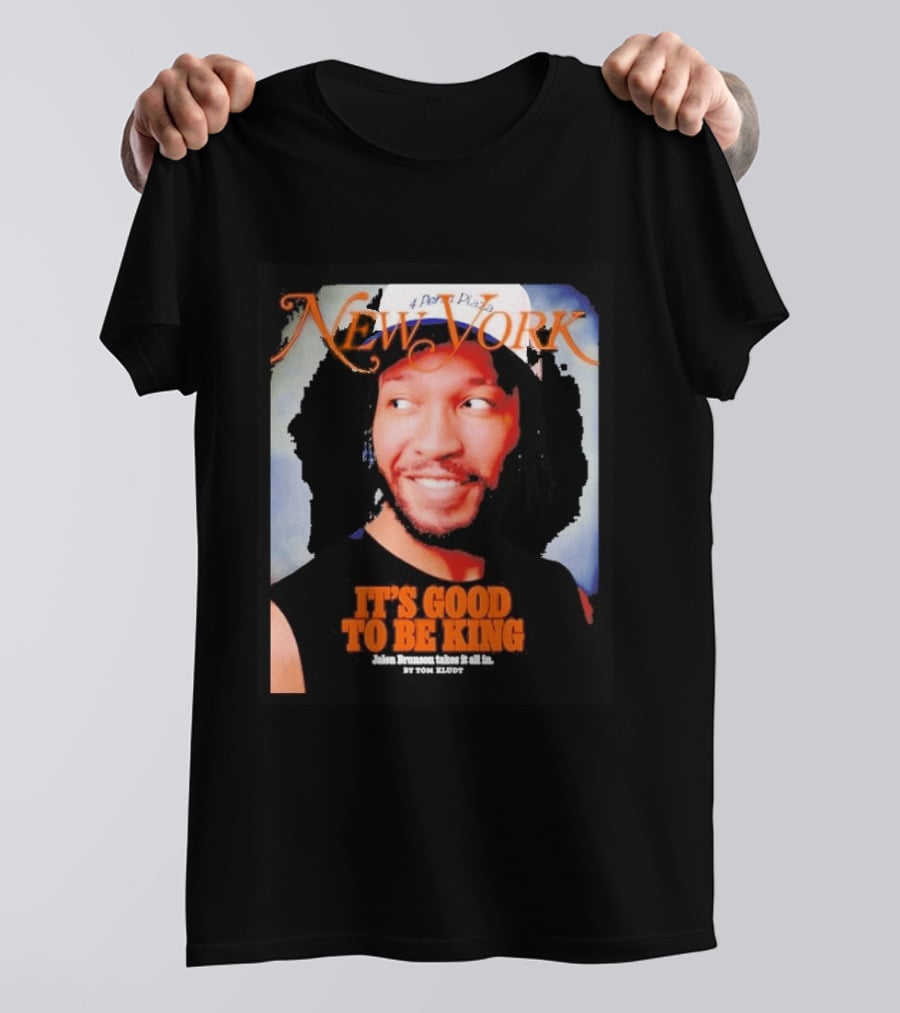New York It's Good To Be King Jalen Brunson Takes It All T-Shirt