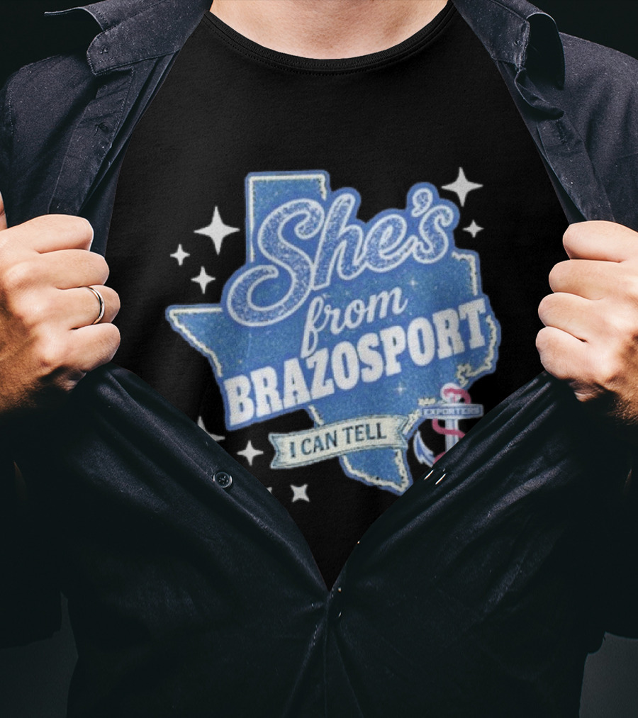 She's From Brazosport I Can Tell Exporters Anchor T-Shirt