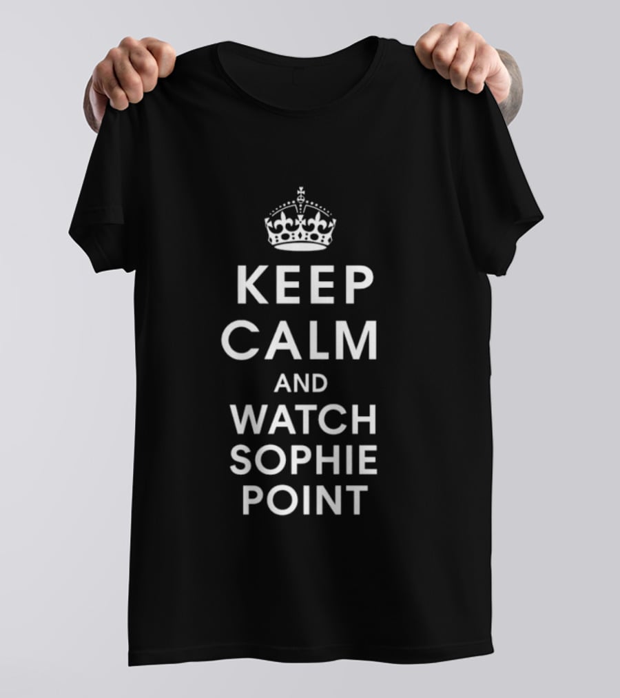 Keep Calm And Sophie Point Crown T-Shirt