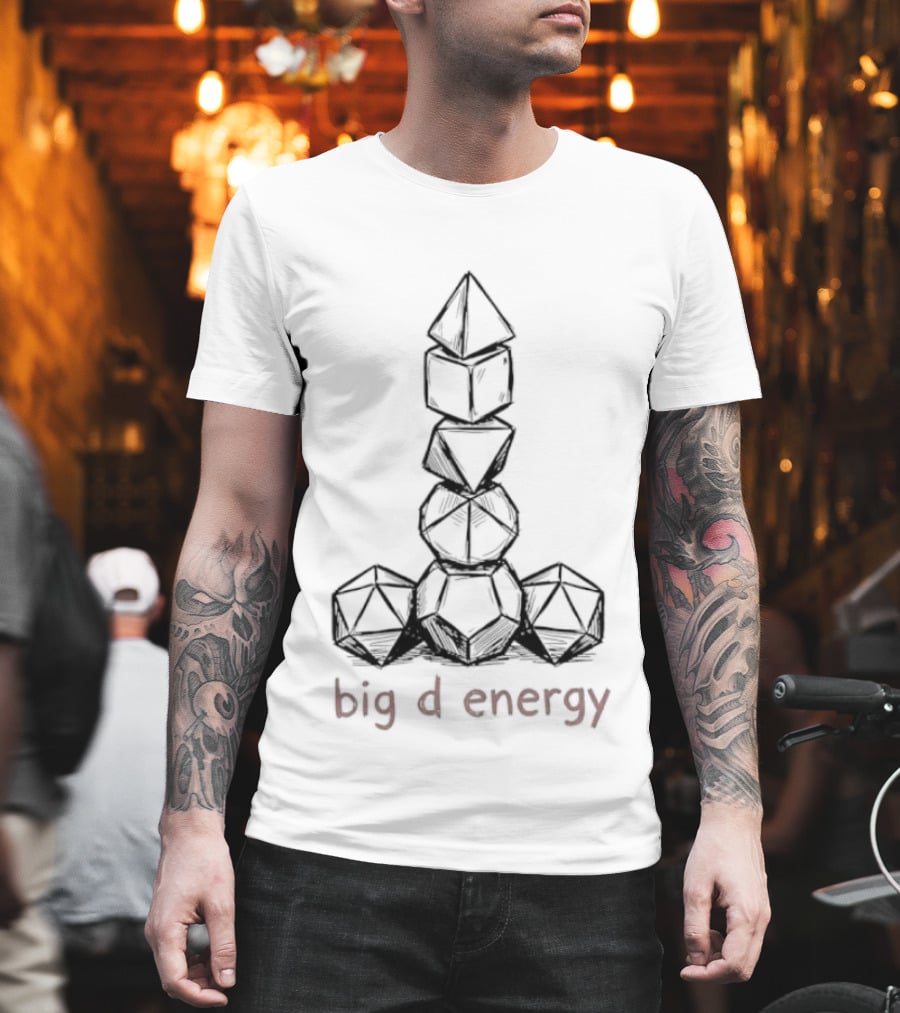 Dungeons And Dragons Polyhedral Dice Big D Energy Role Playing Game Tabletop Dice Tower T-Shirt