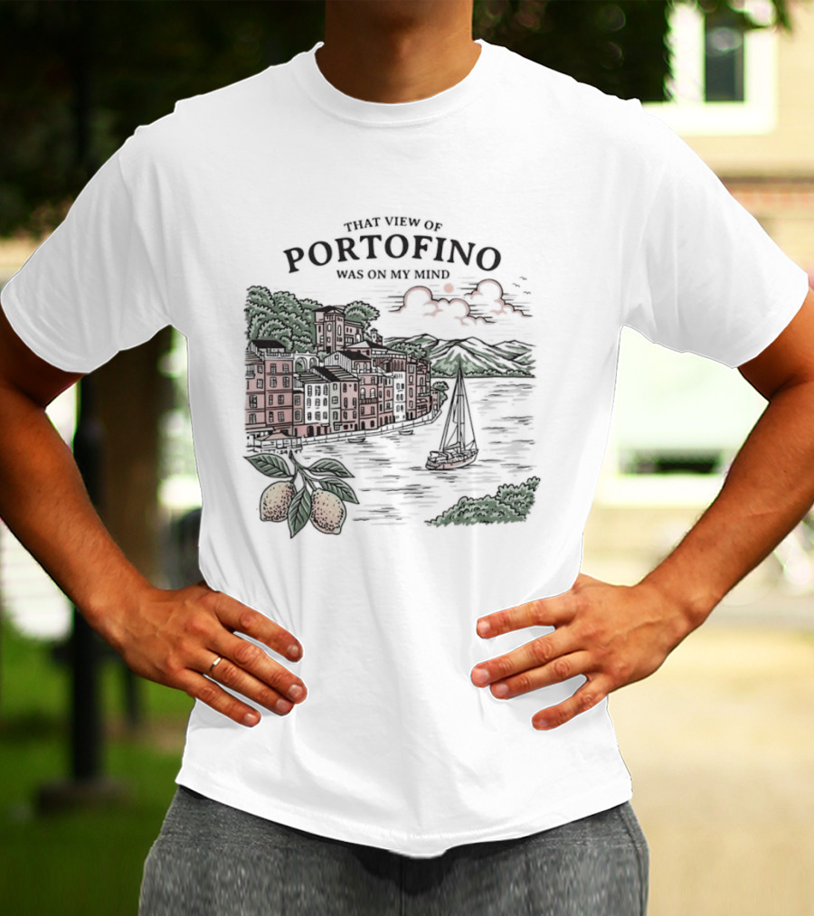 That View Of Portofino Was On My Mind Scenic Harbor Sailboat Lemons T-Shirt