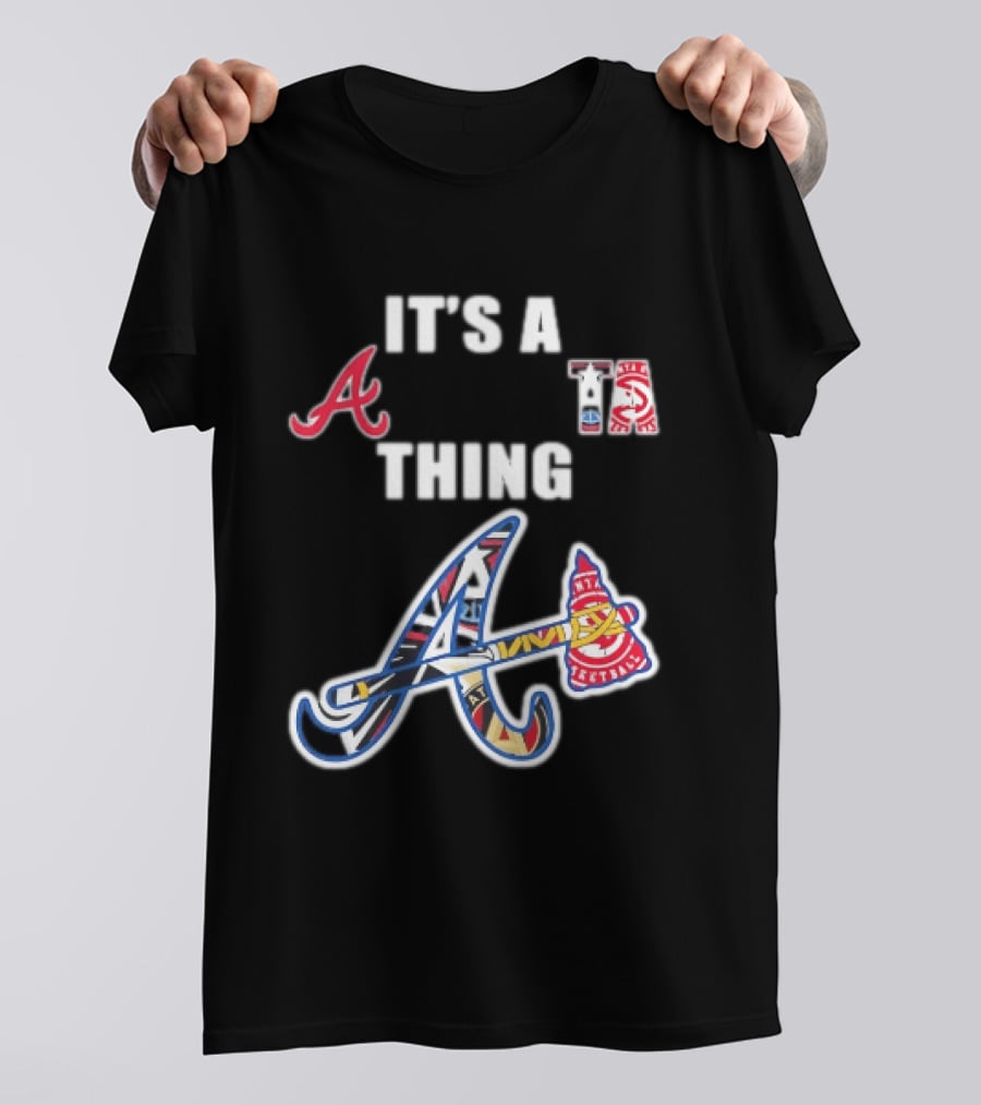 It's A Braves Thing Atlanta Baseball Team T-Shirt