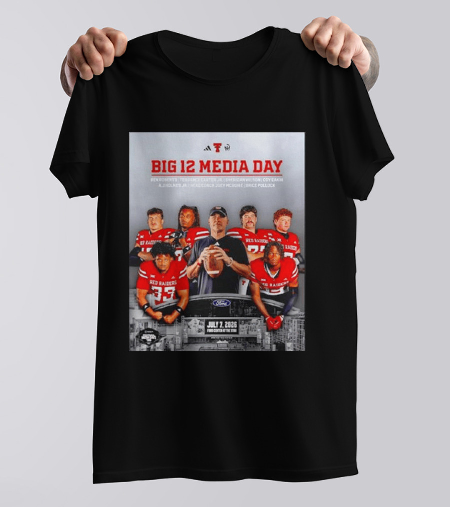 Big 12 Media Day Texas Tech Red Raiders July 7 2026 With Ben Roberts And Joey McGuire T-Shirt