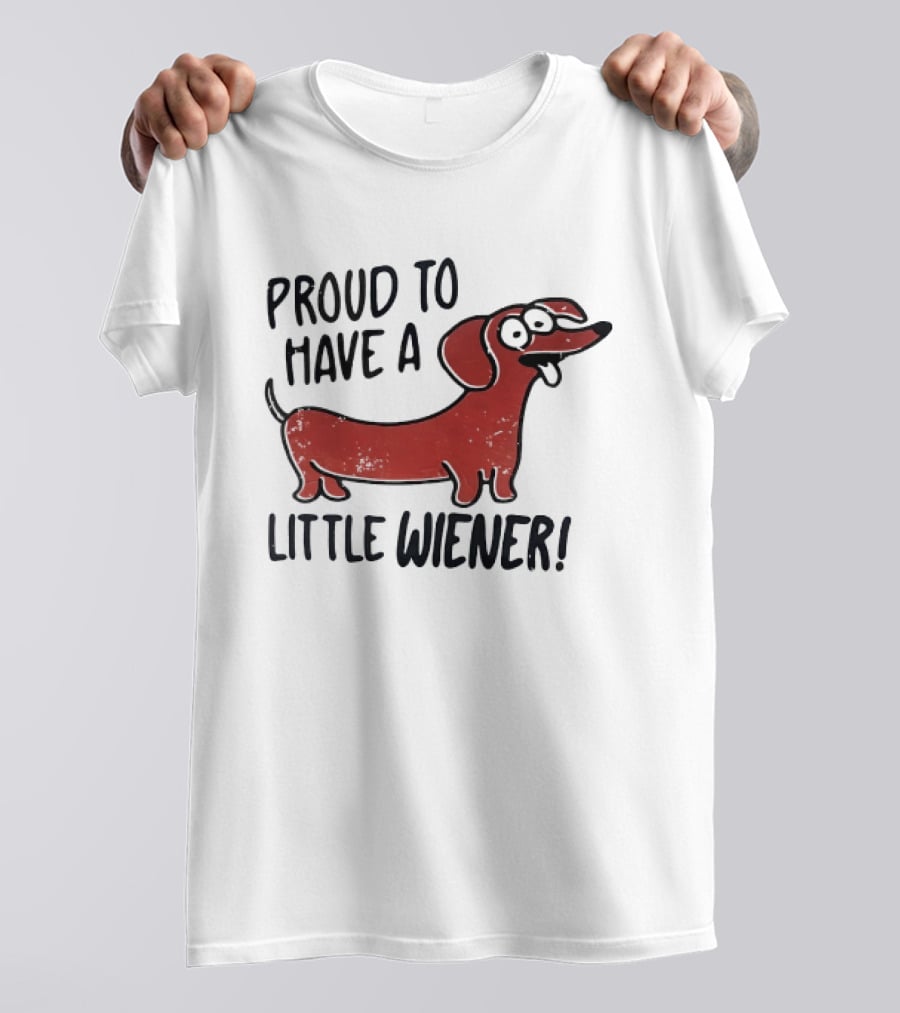 Proud To Have A Little Wiener Dachshund Dog Playful Cartoon T-Shirt