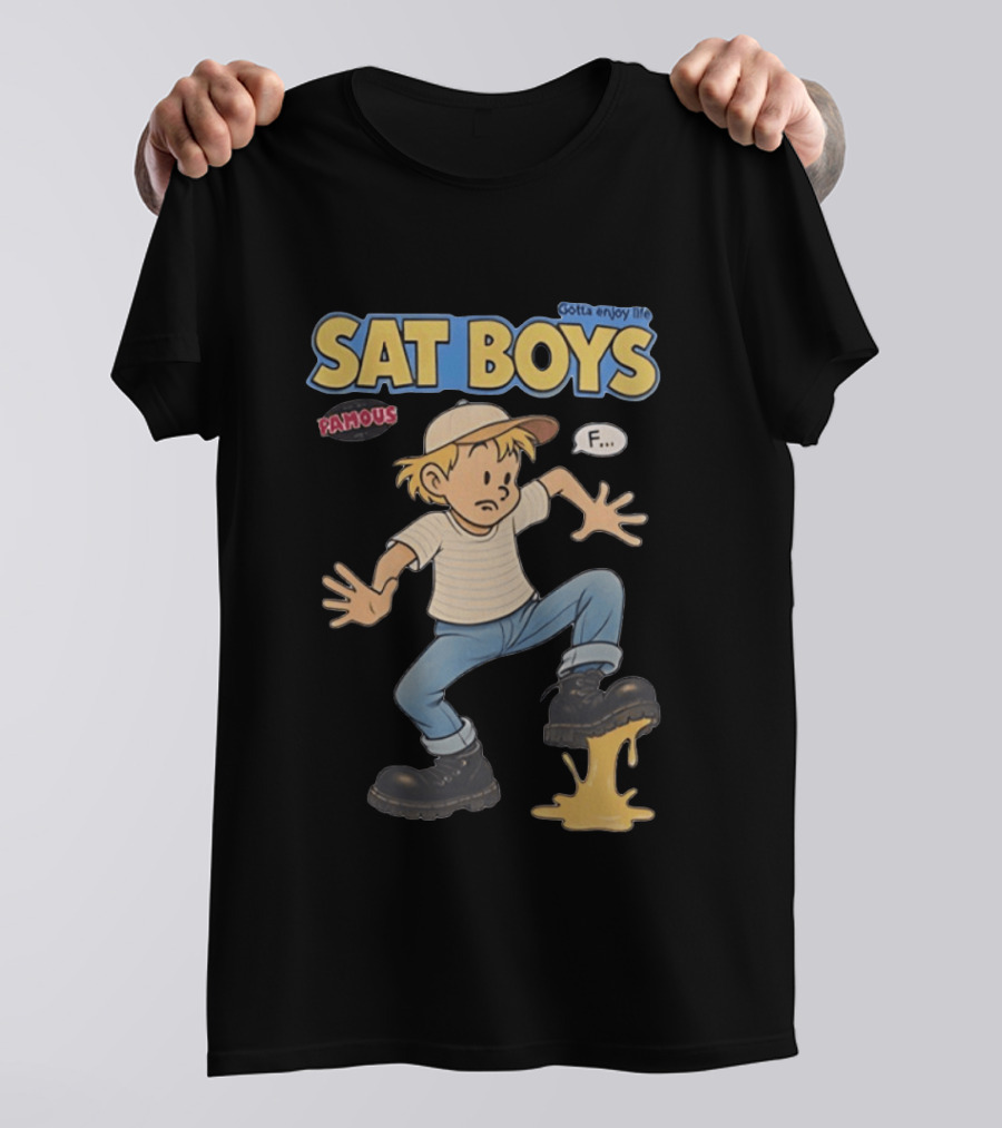 SAT BOYS Famous Gotta Enjoy Life Cartoon F... T-Shirt