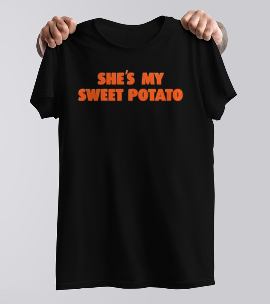 She's My Sweet Potato Text In Bold Orange Font T-Shirt