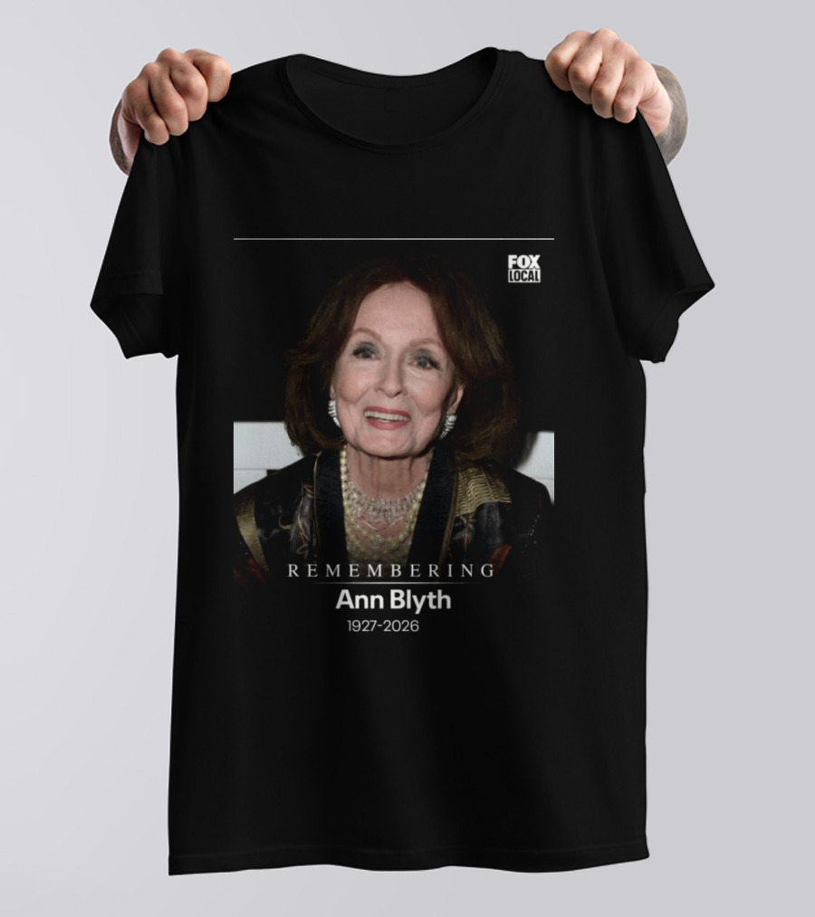 Remembering Ann Blyth 1927 2026 Fox Local T-Shirt