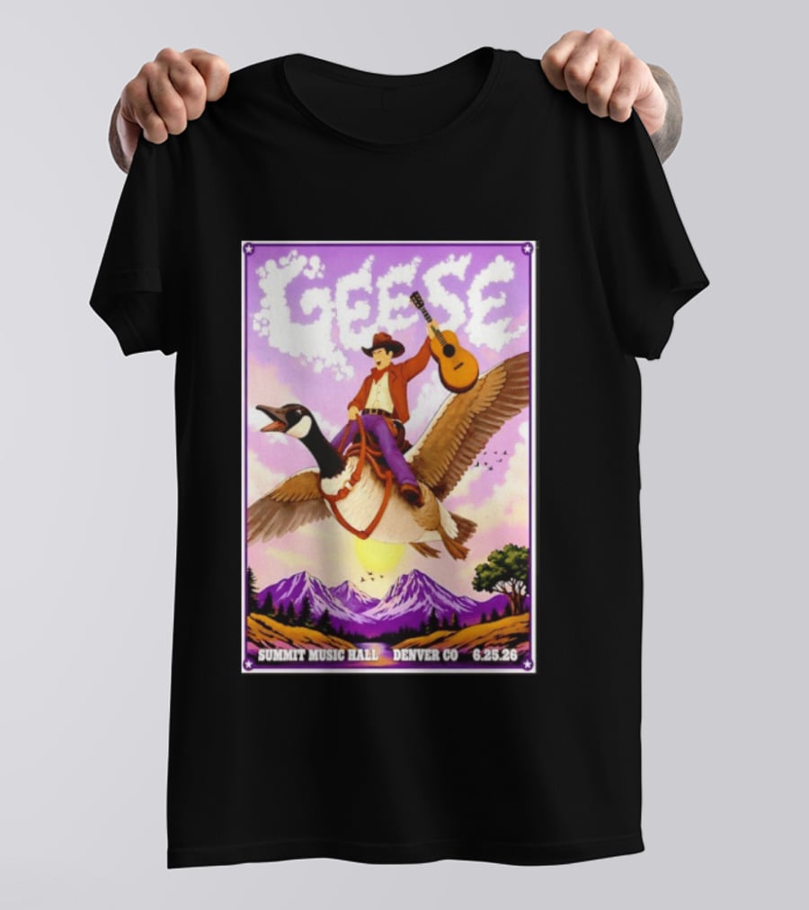 Geese Summit Music Hall Denver CO June 25th 2026 Cowboy Riding Goose With Guitar T-Shirt