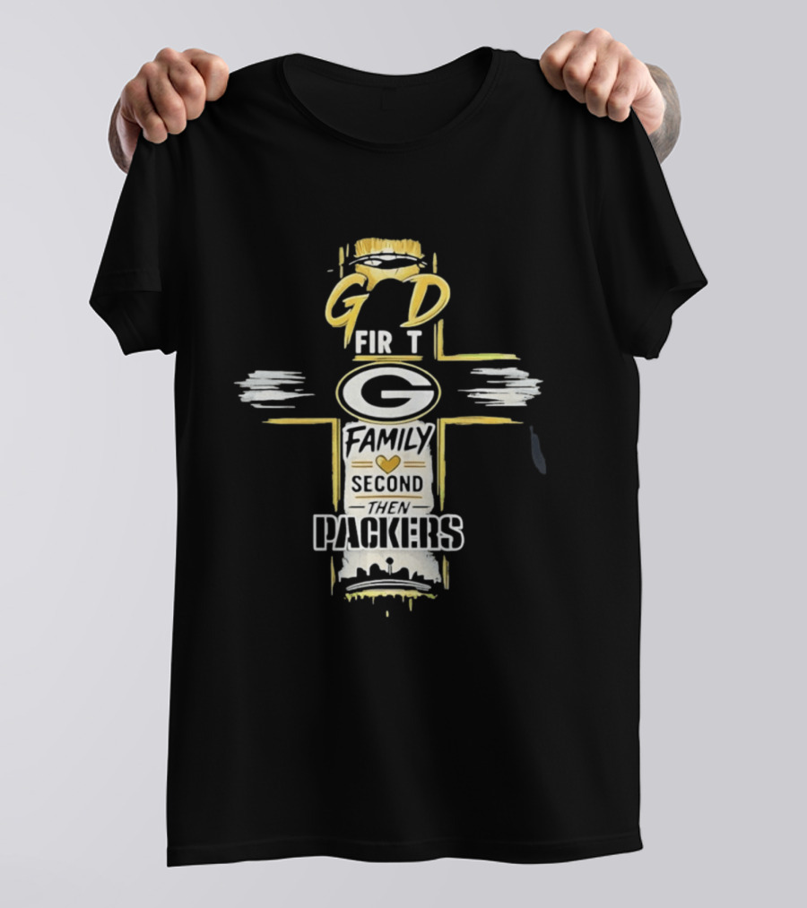 God First Family Second Then Packers Football Fan Priorities T-Shirt