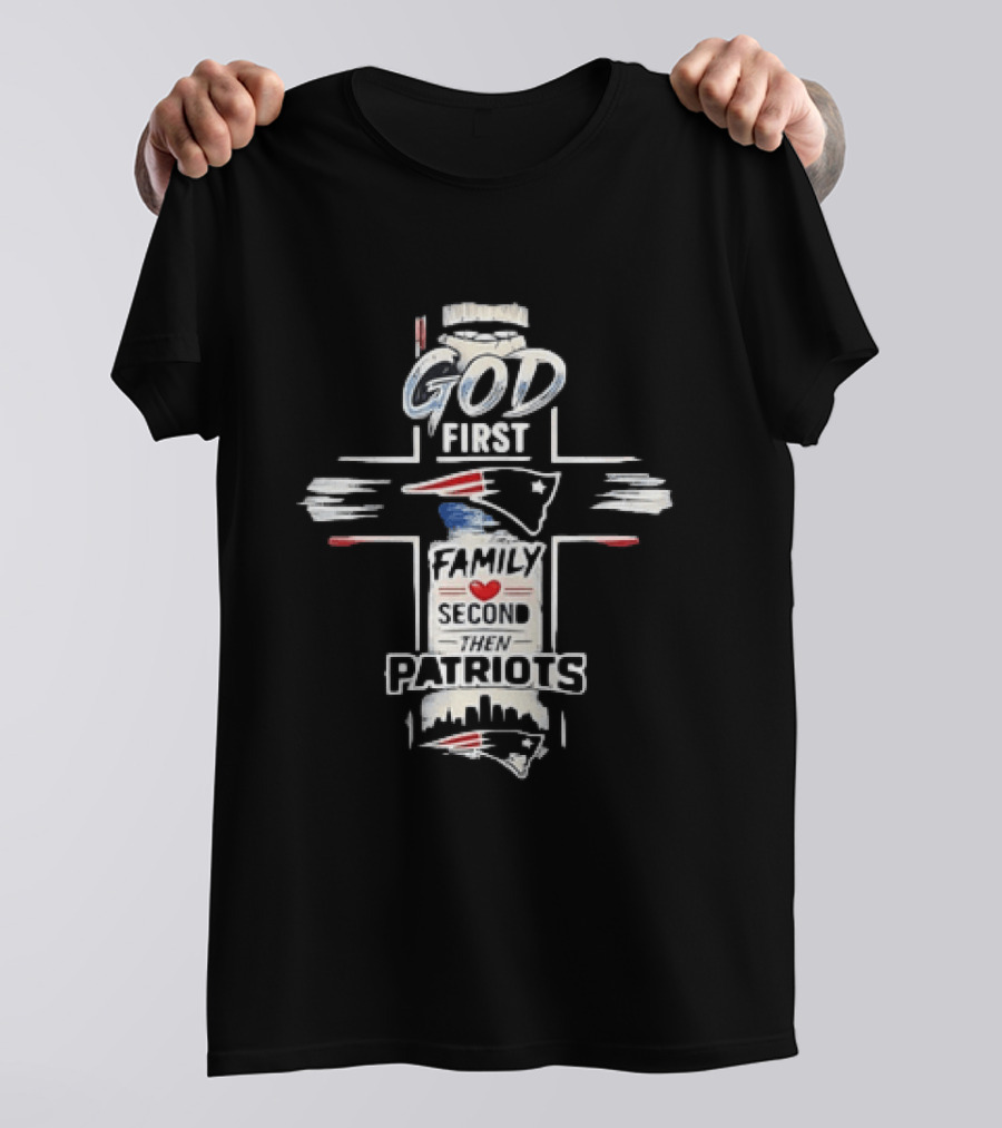 Patriots God First Family Second Then Patriots Cross Football Fan T-Shirt