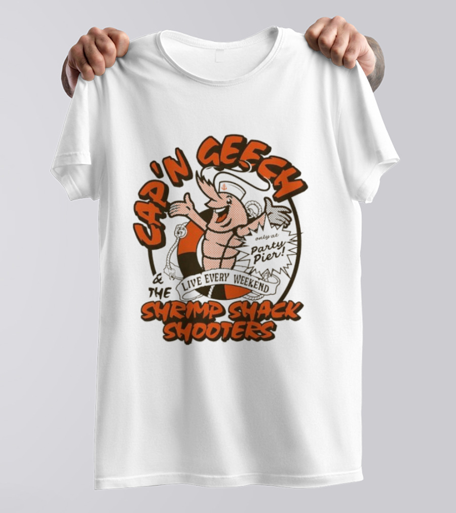 Cap'n Geech And The Shrimp Shack Shooters Live Every Weekend Party Pier T-Shirt