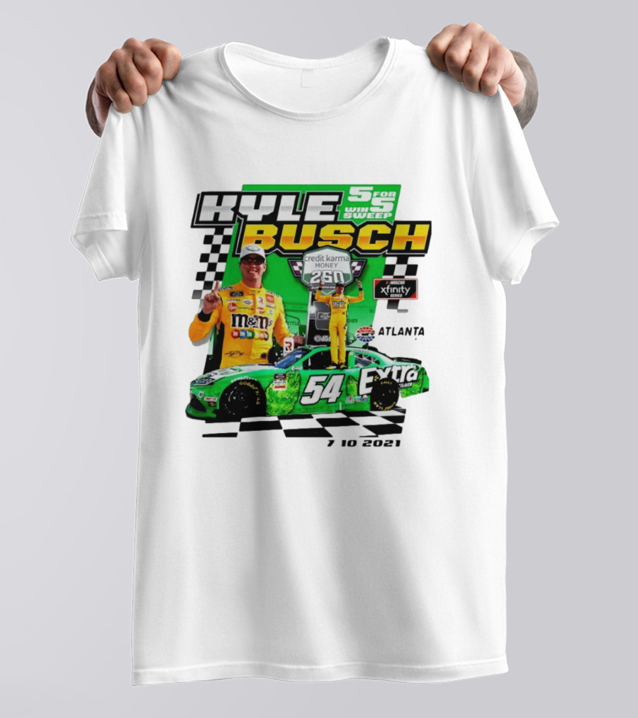 Kyle Busch 5 For 5 Win Sweep Credit Karma Money 250 Nascar Xfinity Atlanta 7 10 2021 T-Shirt
