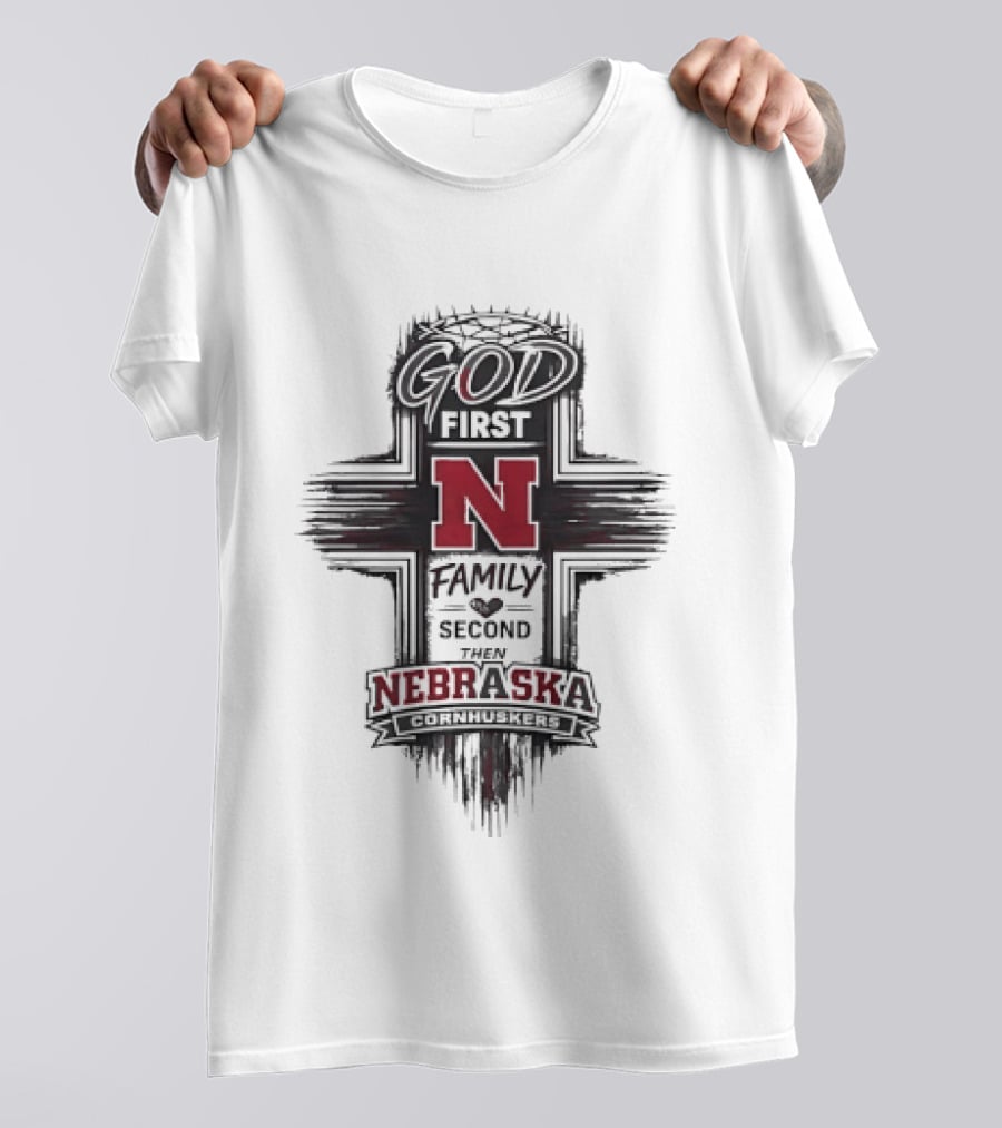 God First Family Second Nebraska Cornhuskers N T-Shirt
