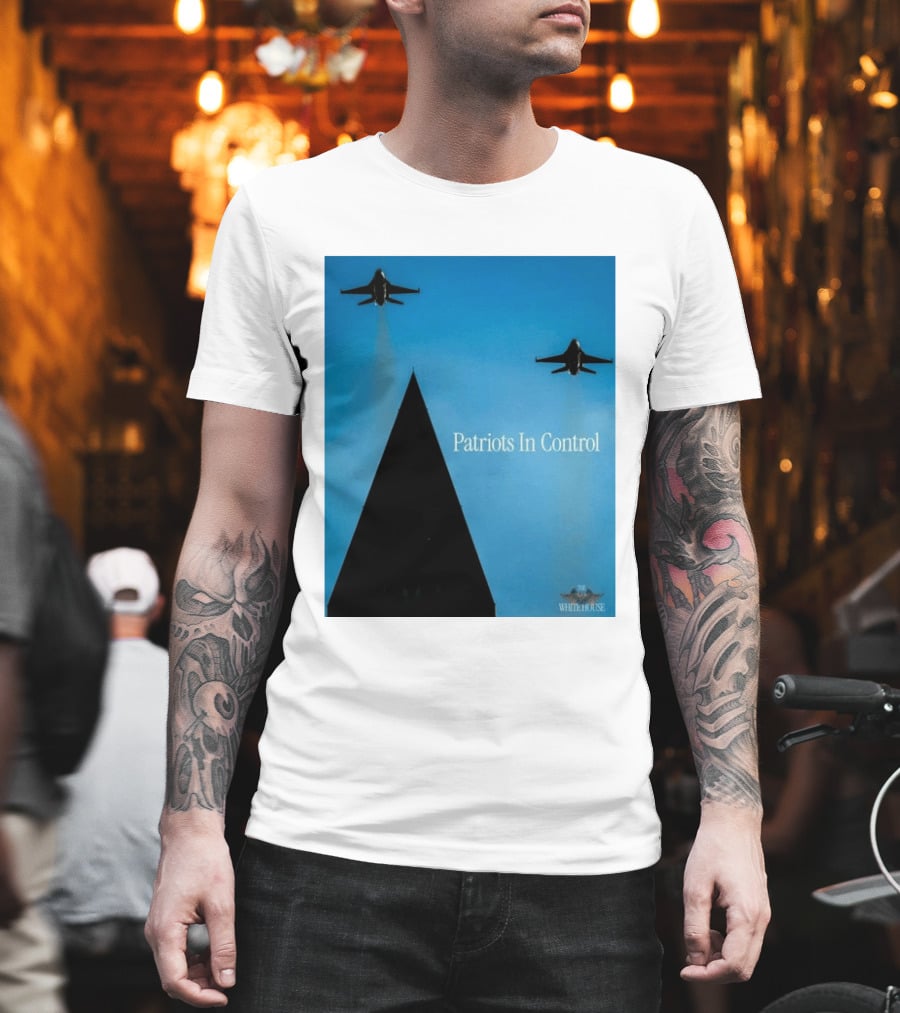 Patriots In Control Fighter Jets Over Monument With White House T-Shirt