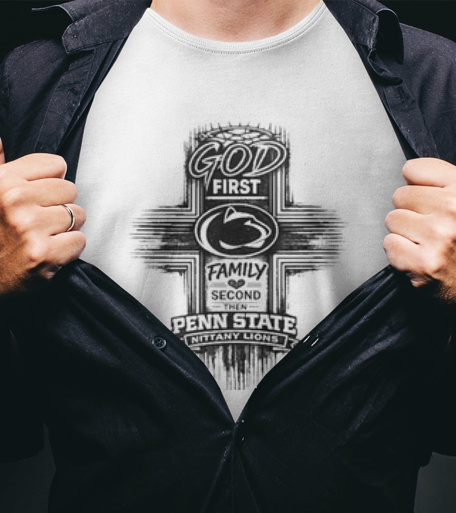 God First Family Second Penn State Nittany Lions T-Shirt