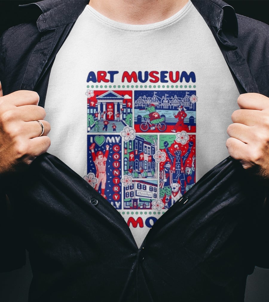 Philly Phanatic Art Museum Fairmount I Love My Country Philadelphia Phillies T-Shirt