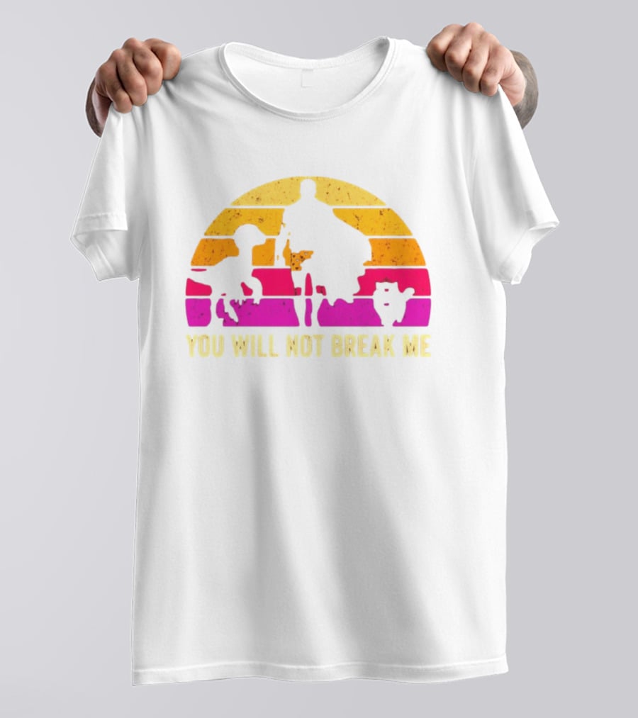 You Will Not Break Me Retro Sunset T-Shirt