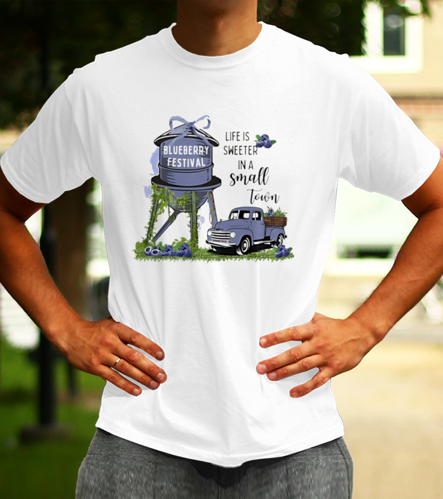 Blueberry Festival Life Is Sweeter In A Small Town Vintage Truck And Water Tower T-Shirt