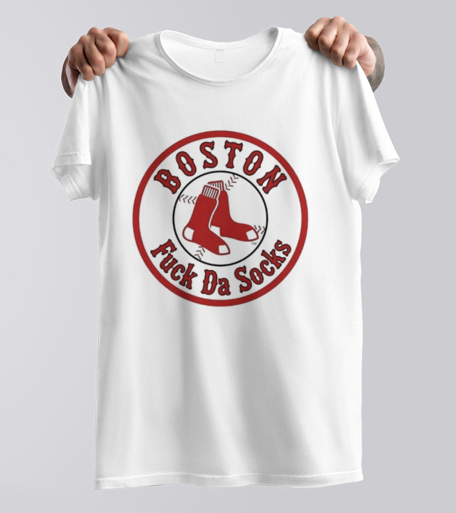 Boston Red Sox Fuck Da Socks MLB Baseball T-Shirt