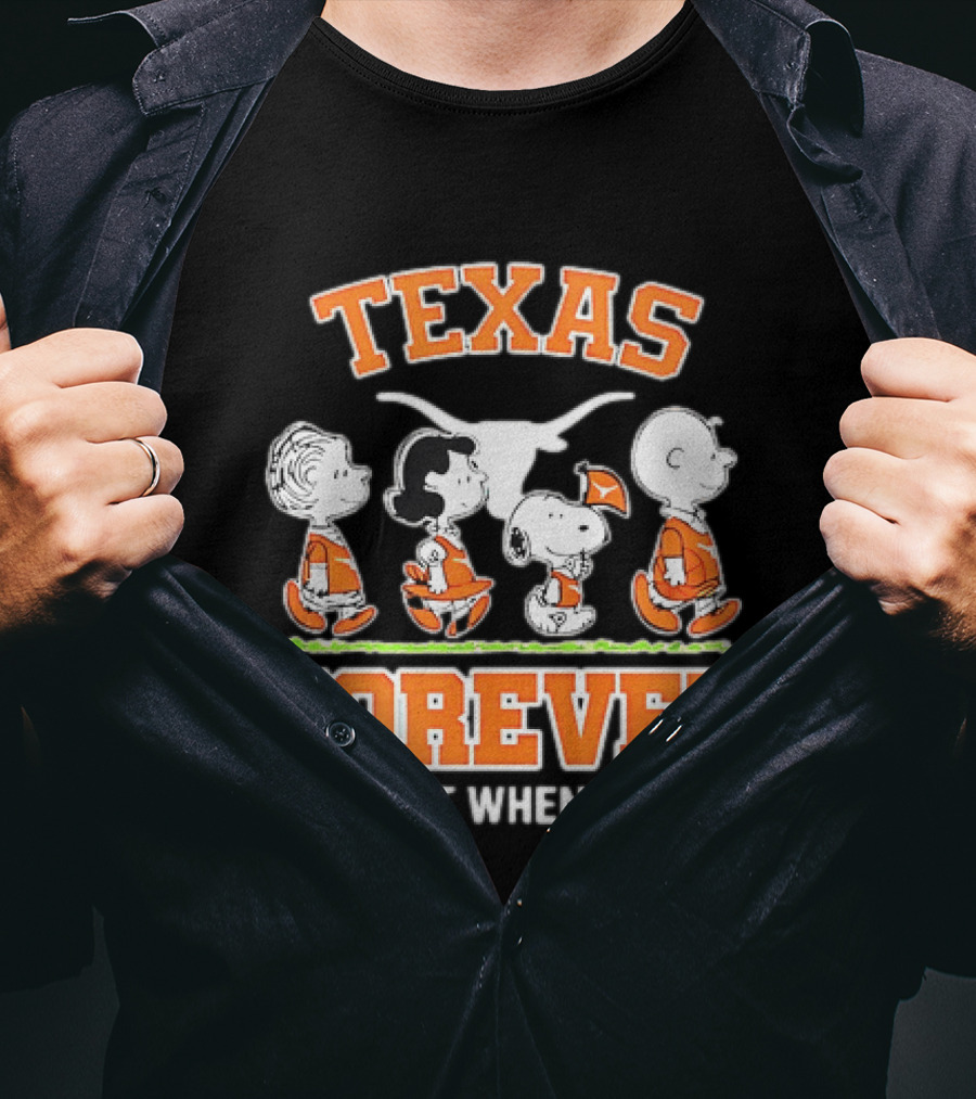 Peanuts Charlie Brown Lucy Snoopy Linus Texas Forever Not Just When We Win T-Shirt