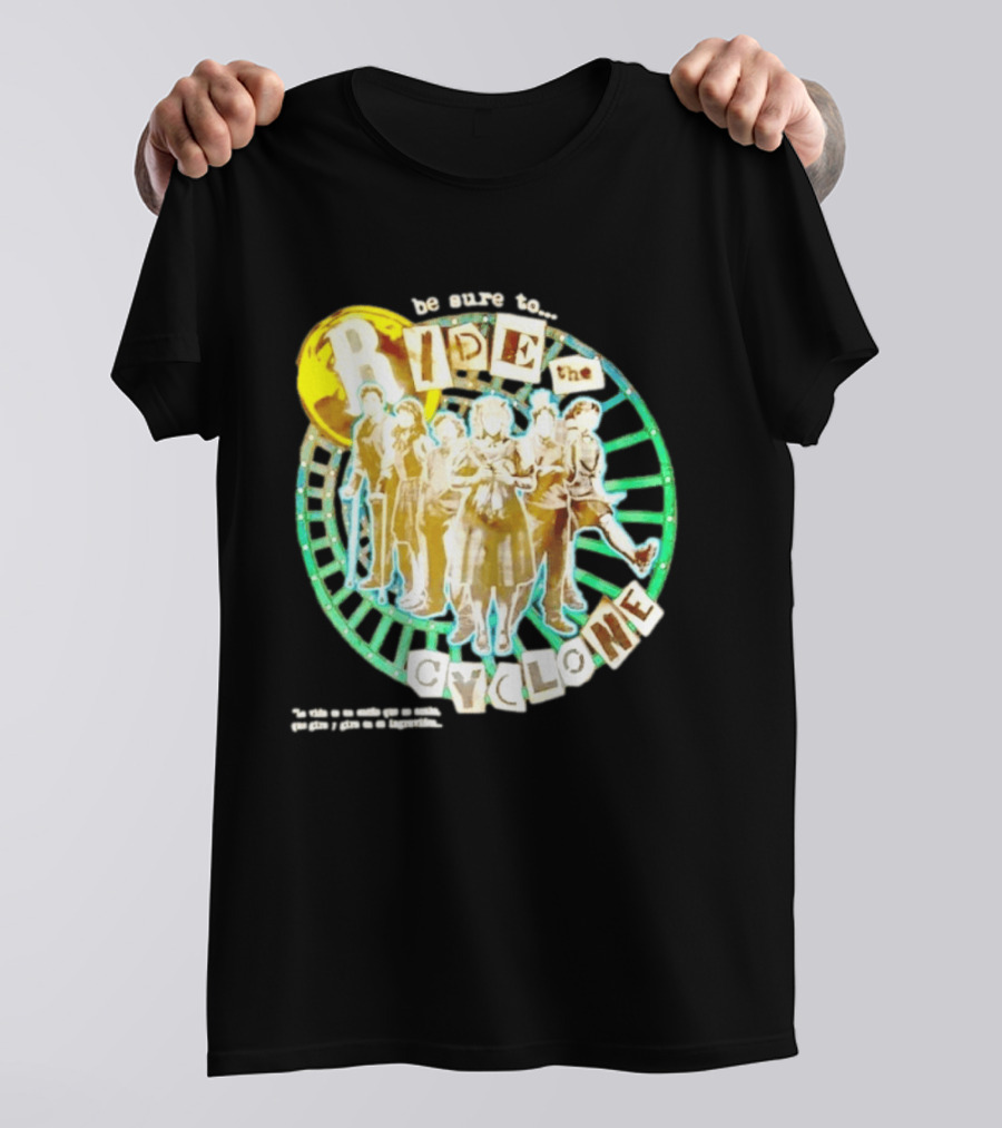 Be Sure To Ride The Cyclone Musical Cast T-Shirt