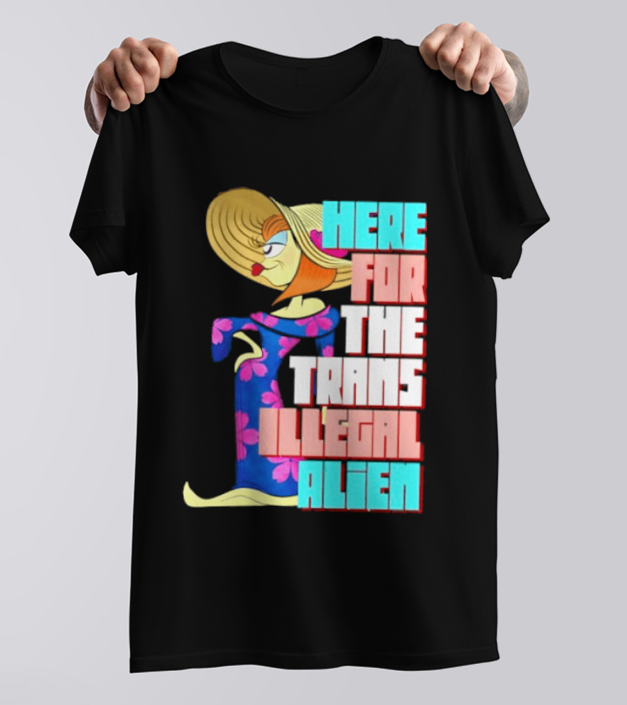 Here For The Trans Illegal Alien Leela Futurama T-Shirt