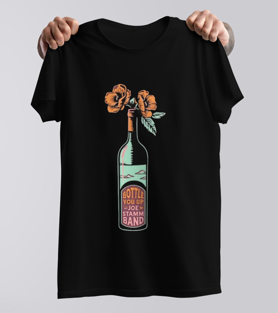 Bottle You Up Joe Stamm Band Wine Flowers T-Shirt