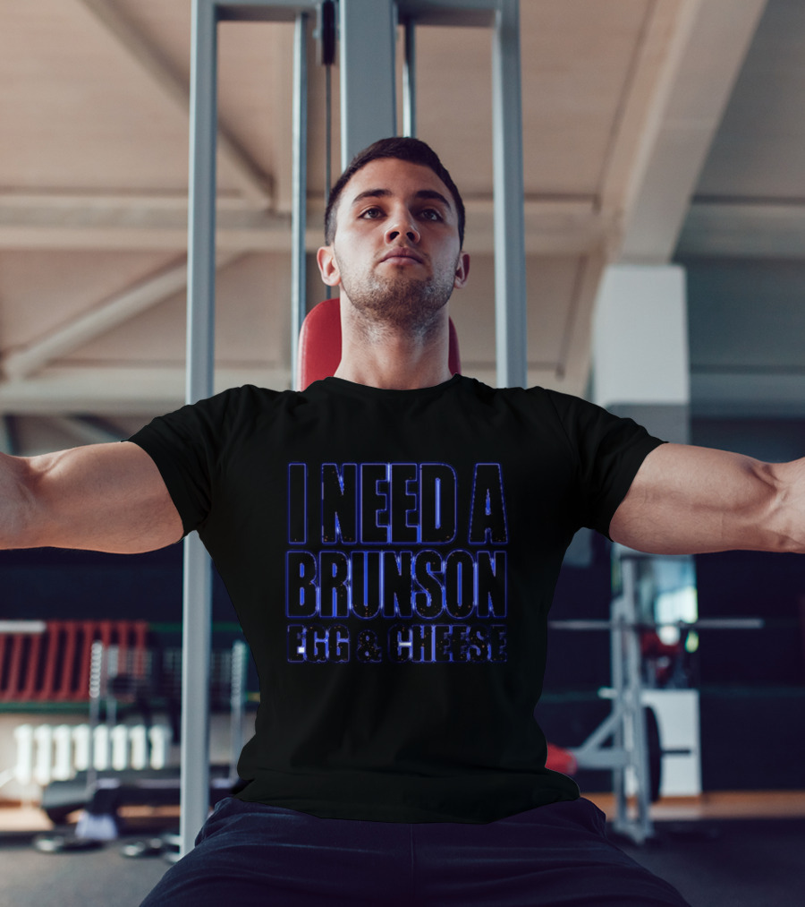 I Need A Brunson Egg And Cheese New York Knicks Basketball NBA 2026 T-Shirt
