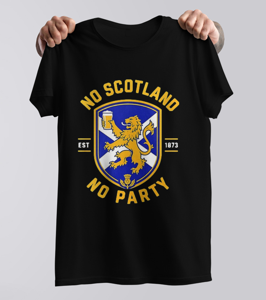 No Scotland No Party Est 1873 Football Crest With Lion And Pint T-Shirt