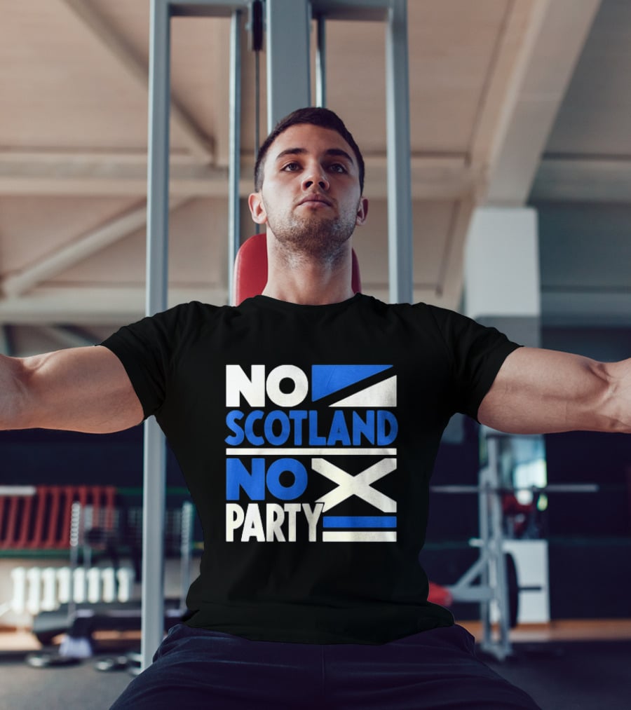 No Scotland No Party Scottish Flag Football Fans T-Shirt