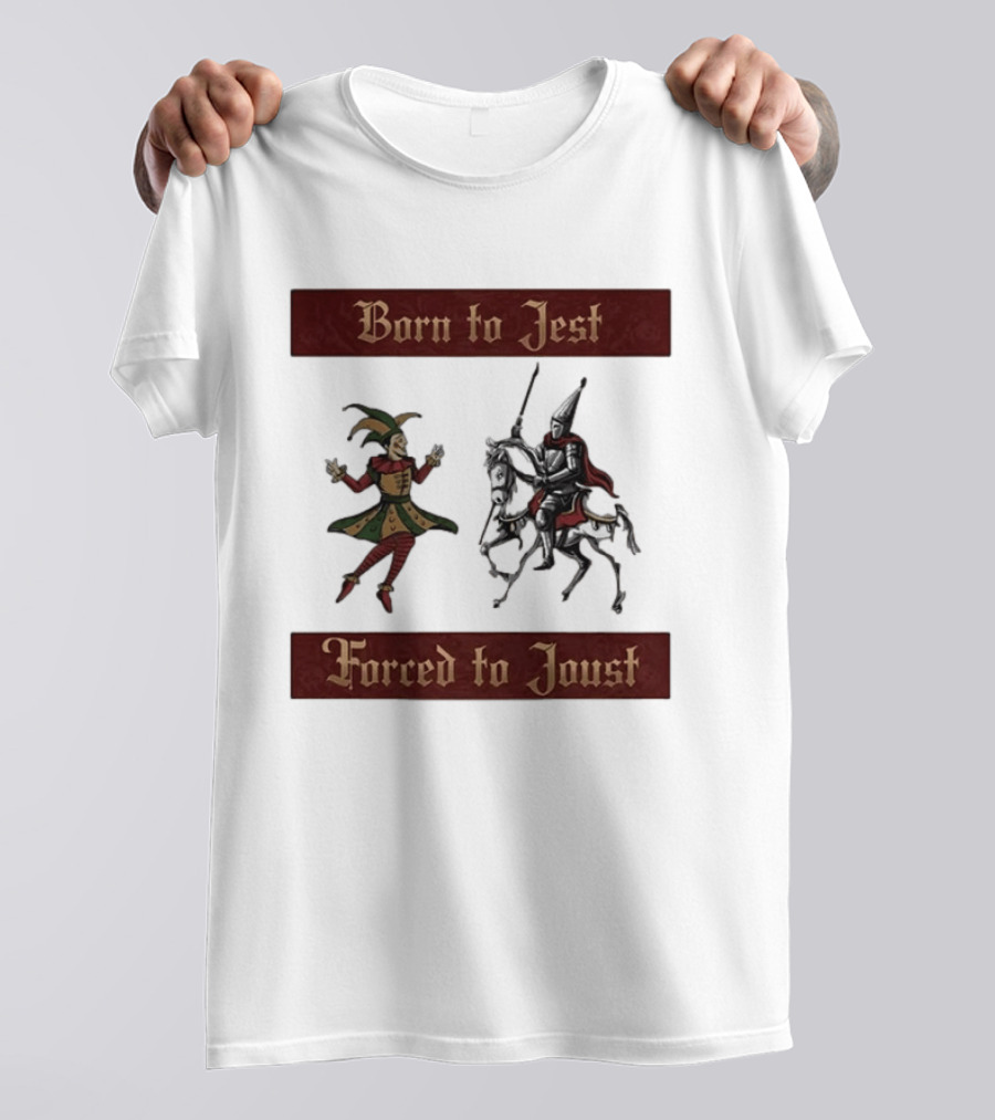 Born To Jest Forced To Joust Medieval Jester Knight T-Shirt