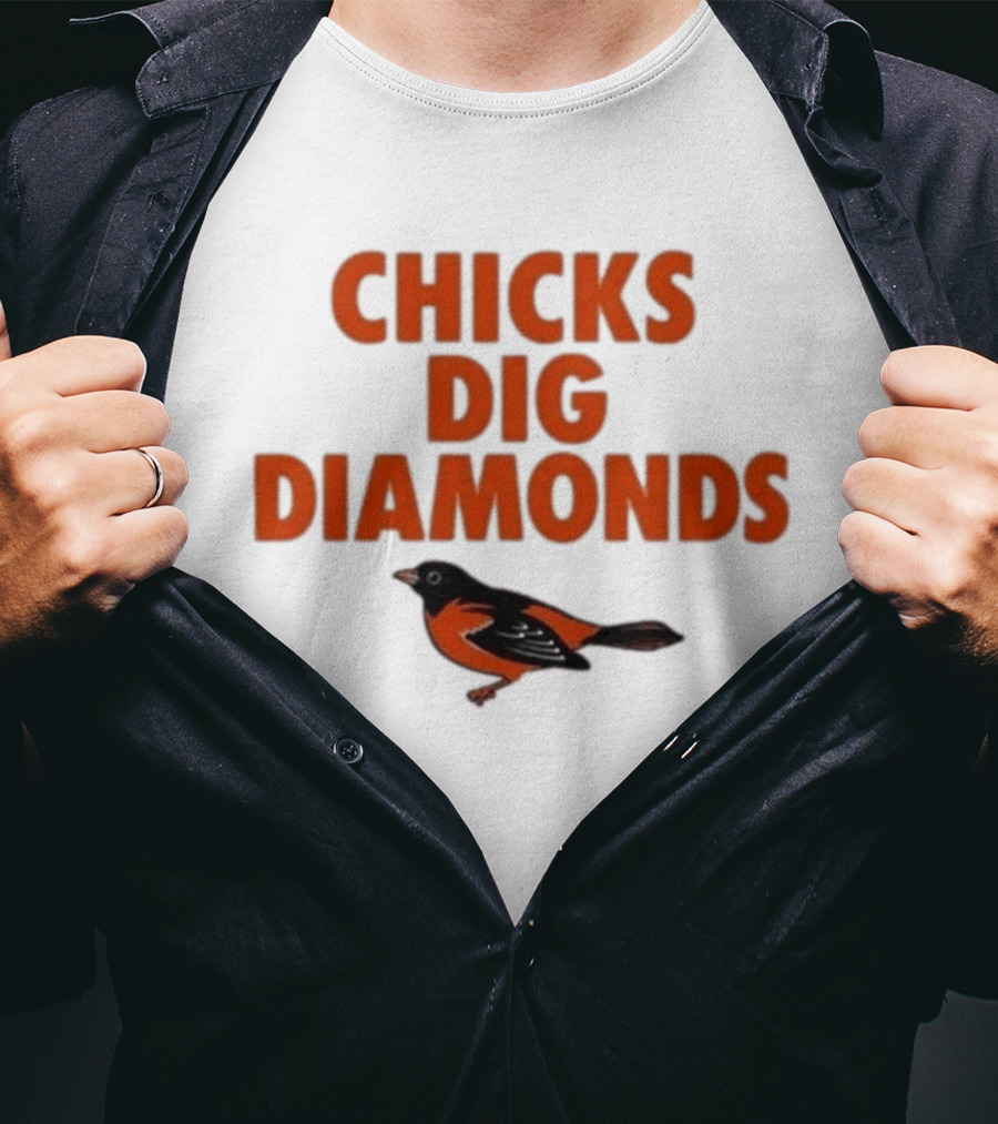 Chicks Dig Diamonds Orioles Bird T-Shirt