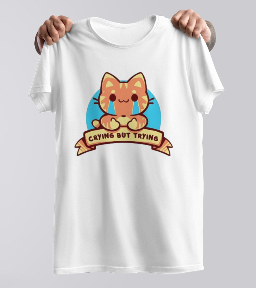 Crying But Trying Tabby Cat Kitten Emotional Support Mental Health Awareness T-Shirt
