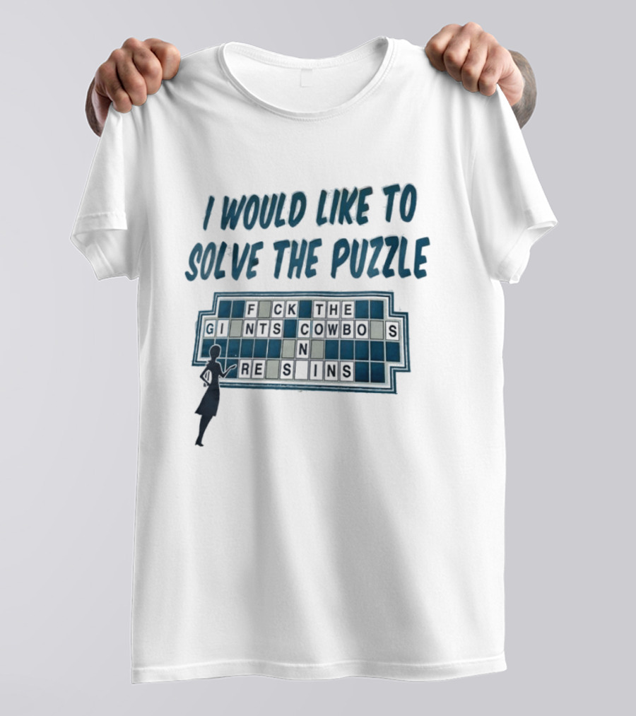 I Would Like To Solve The Puzzle Fck The Giants Cowboys On Reskins T-Shirt