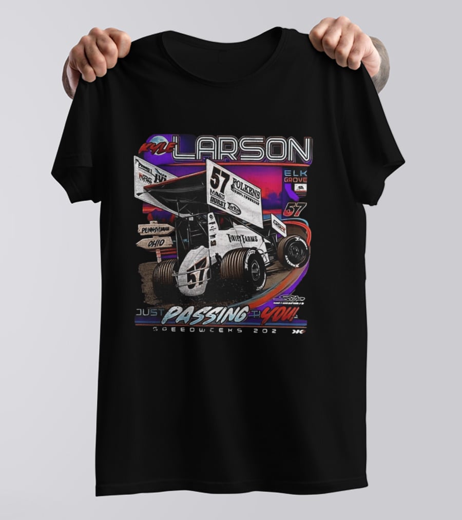 Kyle Larson 57 Sprint Car Passing You Speedweeks 2021 Pennsylvania Ohio Elk Grove T-Shirt