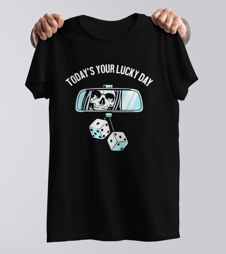 Today's Your Lucky Day Grim Reaper Rearview Mirror Dice T-Shirt