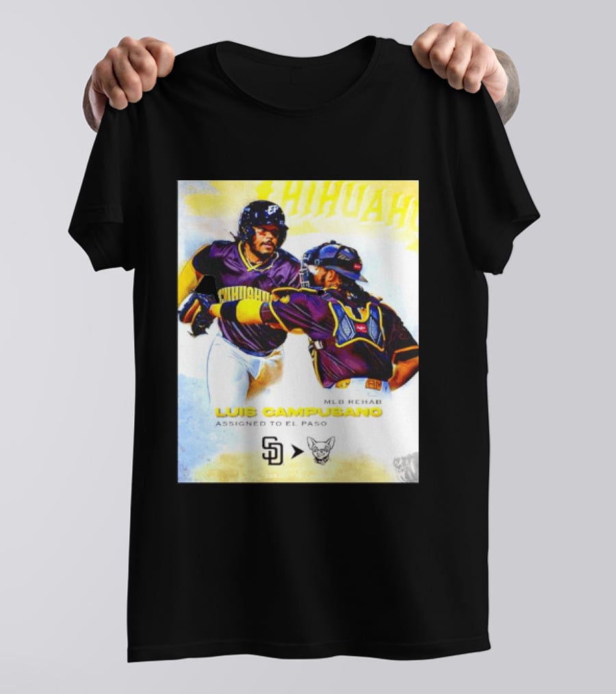 Luis Campusano MLB Rehab Assignment El Paso Chihuahuas Return San Diego Padres Baseball T-Shirt