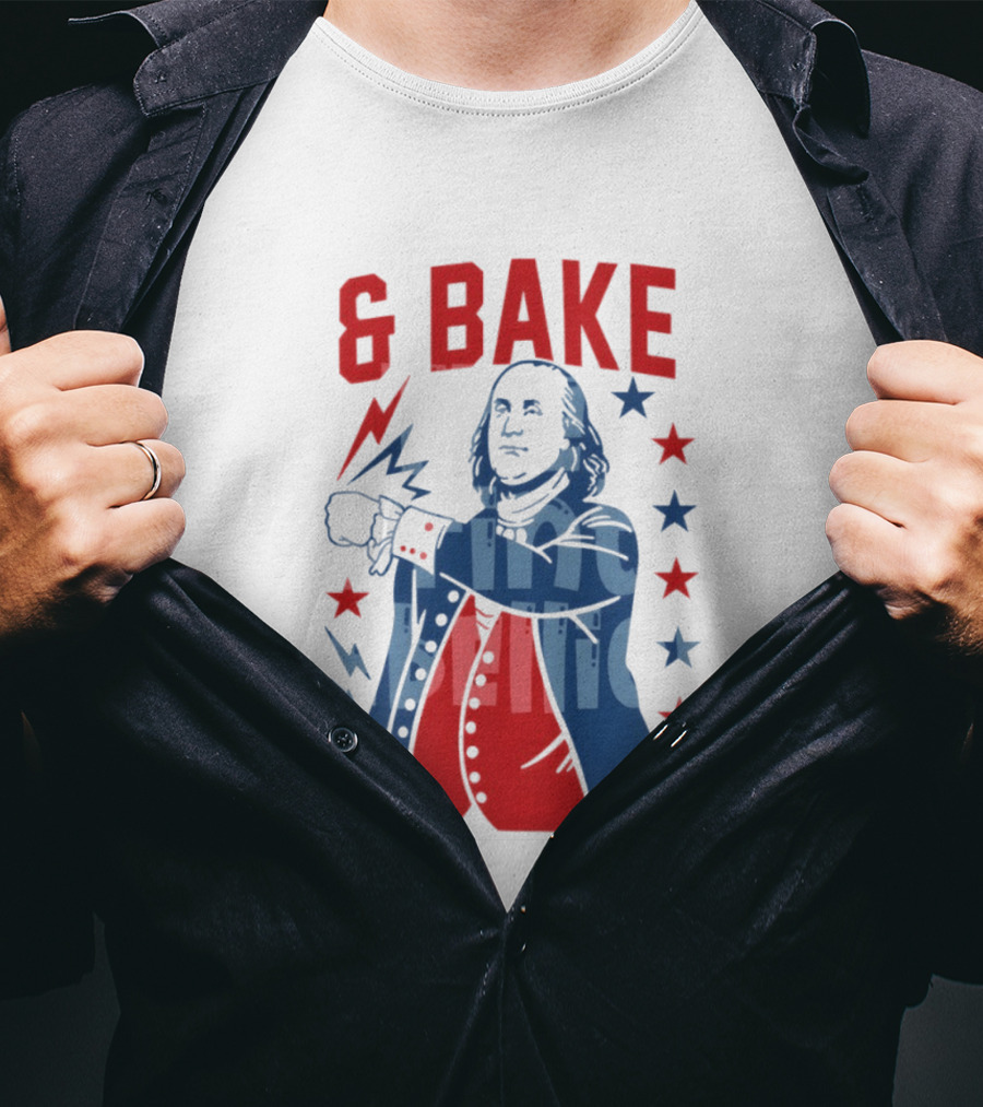 Fourth Of July 2026 Benjamin Franklin Bake America T-Shirt