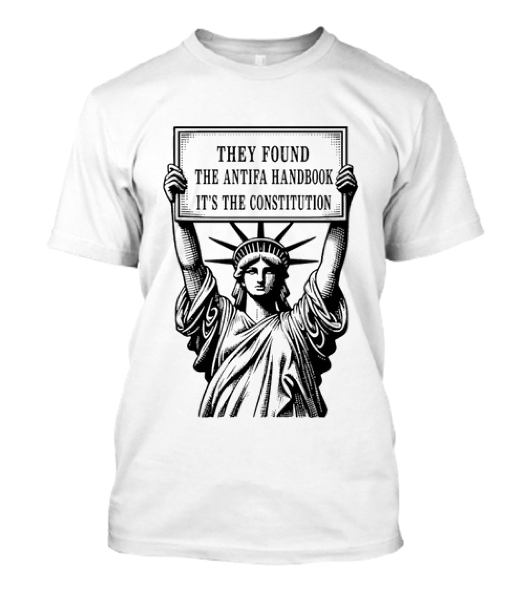 Statue Of Liberty They Found The Antifa Handbook It's The Constitution T-Shirt