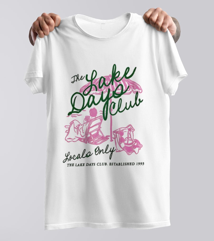 The Lake Days Club Locals Only Established 1999 Umbrella Chair Beach Pink T-Shirt