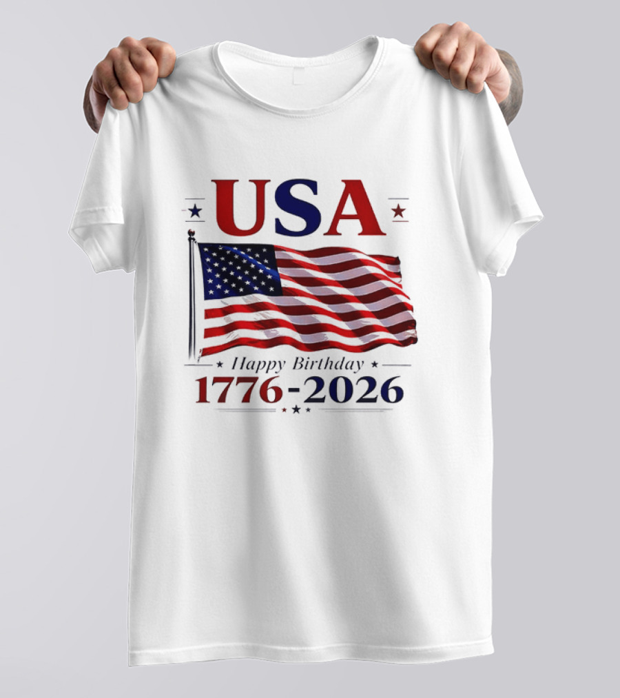 USA Flag Happy Birthday 1776 2026 T-Shirt