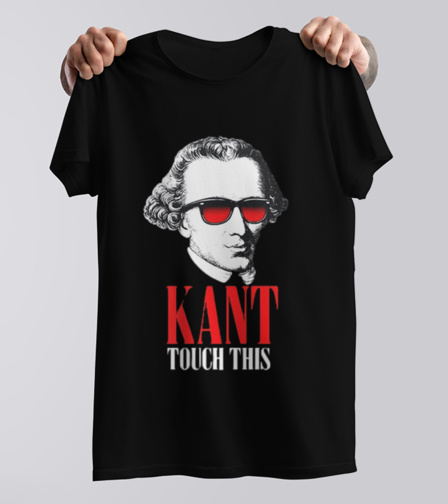 Kant Touch This Philosophy Sunglasses Humor T-Shirt