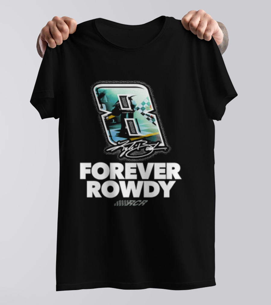 Kyle Busch Number 8 Forever Rowdy Richard Childress Racing T-Shirt