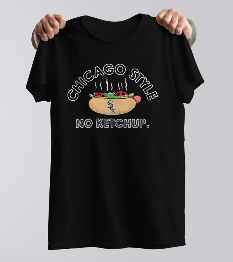 Chicago Style No Ketchup Hot Dog White Sox T-Shirt