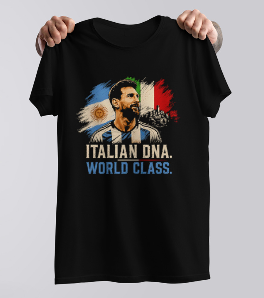 Lionel Messi Italian DNA World Class Argentina Flag T-Shirt