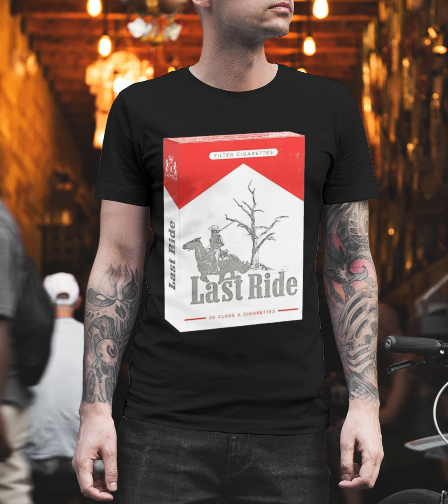 Last Ride Cowboy Dead Tree Filter Cigarettes 20 Class A T-Shirt