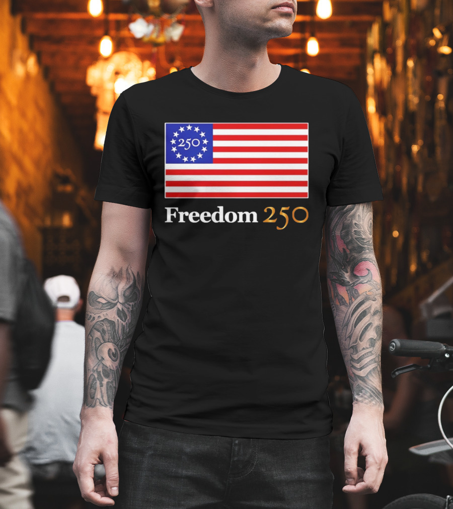 Freedom 250th Anniversary American Flag 4th Of July 2026 Celebration T-Shirt