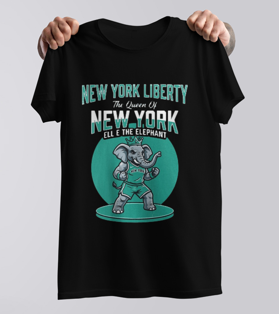 New York Liberty The Queen Of New York Ellie The Elephant WNBA 2026 T-Shirt