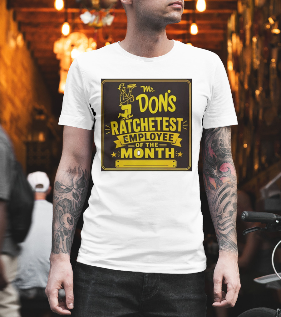 Mr Don's Ratchetest Employee Of The Month Sign With Cartoon Waiter T-Shirt